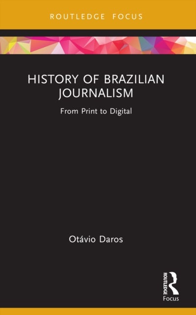 History of Brazilian Journalism - From Print to Digital