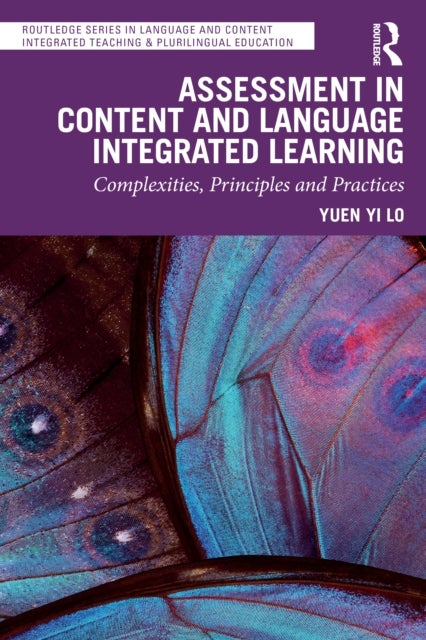 Assessment in Content and Language Integrated Learning - Complexities, Principles and Practices