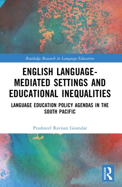 English Language-Mediated Settings and Educational Inequalities - Language Education Policy Agendas in the South Pacific