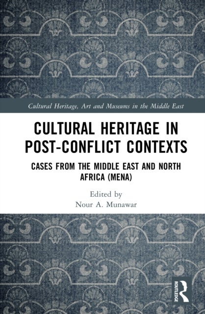 Cultural Heritage in Post-Conflict Contexts