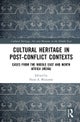 Cultural Heritage in Post-Conflict Contexts