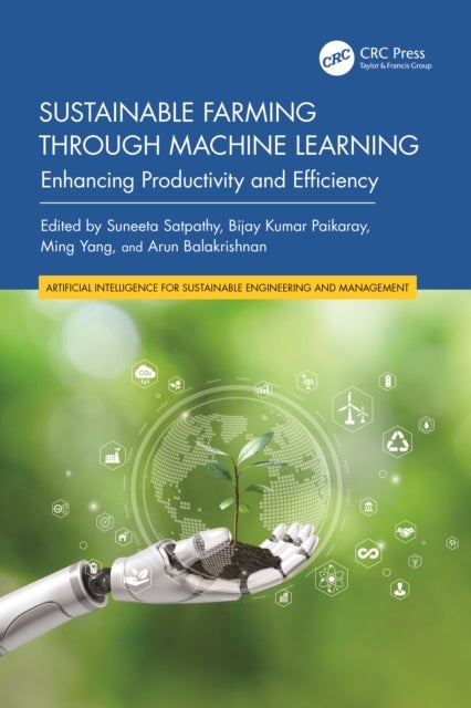 Sustainable Farming through Machine Learning - Enhancing Productivity and Efficiency