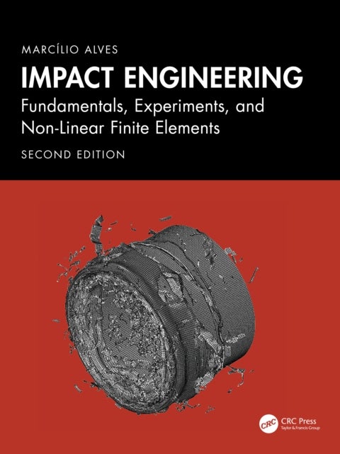 Impact Engineering - Fundamentals, Experiments, Nonlinear Finite Elements