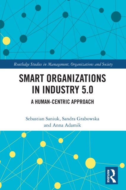 Smart Organizations in Industry 5.0 - A Human-centric Approach