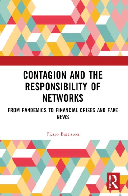 Contagion and the Responsibility of Networks - From Pandemics to Financial Crises and Fake News