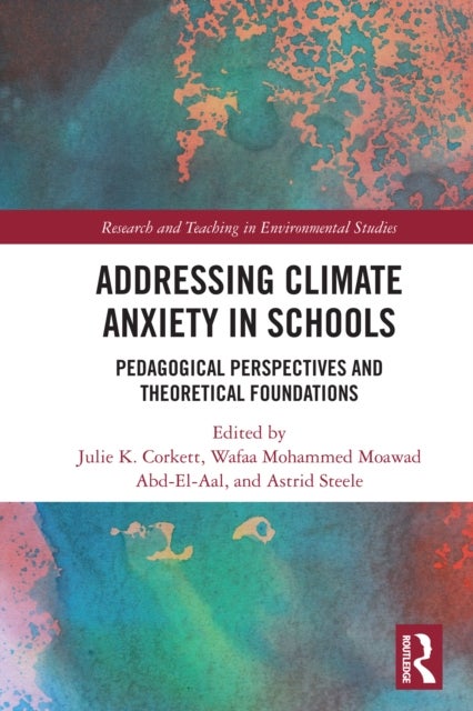 Addressing Climate Anxiety in Schools - Pedagogical Perspectives and Theoretical Foundations