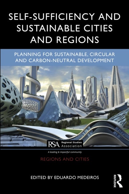 Self-Sufficiency and Sustainable Cities and Regions - Planning for Sustainable, Circular and Carbon-Neutral Development
