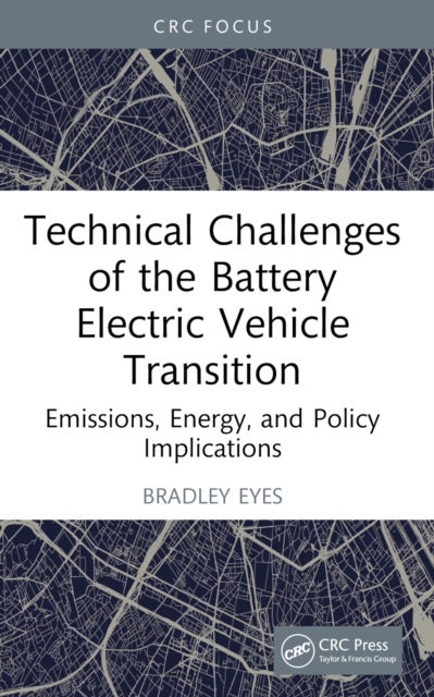 Technical Challenges of the Battery Electric Vehicle Transition - Emissions, Energy, and Policy Implications