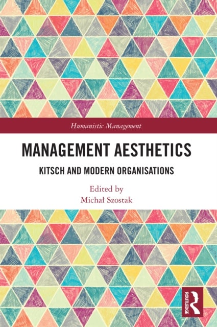Management Aesthetics - Kitsch and Modern Organisations