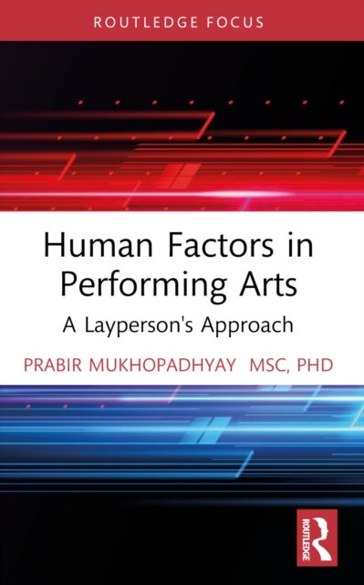 Human Factors in Performing Arts - A Layperson's Approach