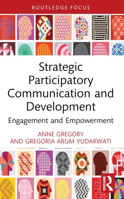 Strategic Participatory Communication and Development - Engagement and Empowerment
