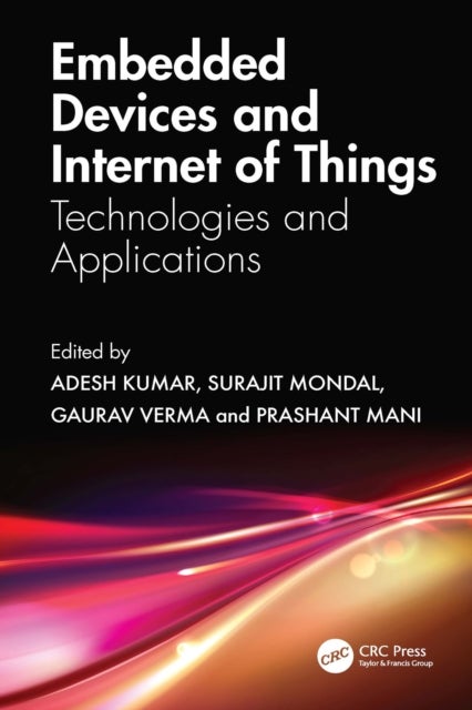 Embedded Devices and Internet of Things - Technologies, and Applications
