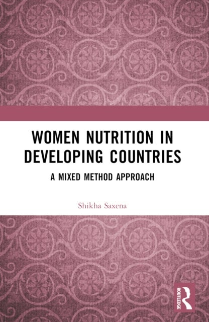 Women Nutrition in Developing Countries - A Mixed Method Approach