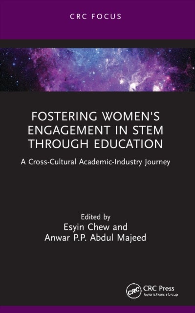 Fostering Women's Engagement in STEM Through Education - A Cross-Cultural Academic-Industry Journey