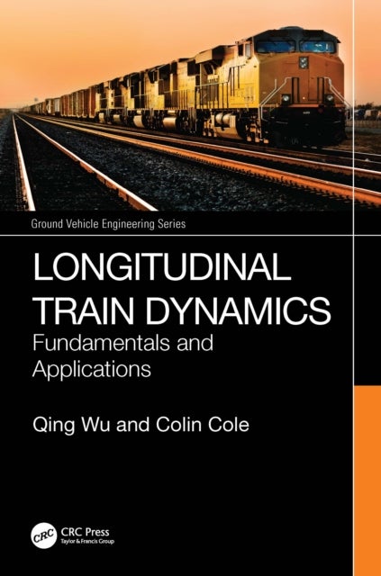 Longitudinal Train Dynamics - Fundamentals and Applications