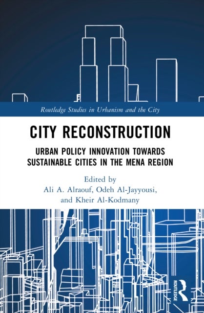 City Reconstruction - Urban Policy Innovation Towards Sustainable Cities in the MENA Region