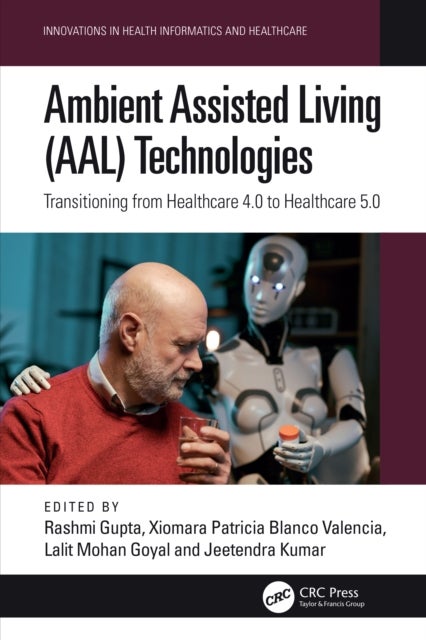 Ambient Assisted Living (AAL) Technologies - Transitioning from Healthcare 4.0 to Healthcare 5.0