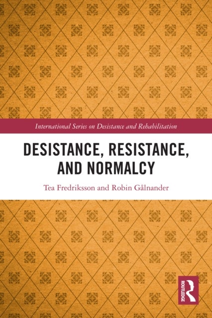 Desistance, Resistance, and Normalcy