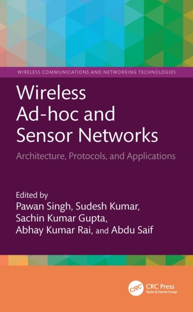Wireless Ad-hoc and Sensor Networks - Architecture, Protocols, and Applications