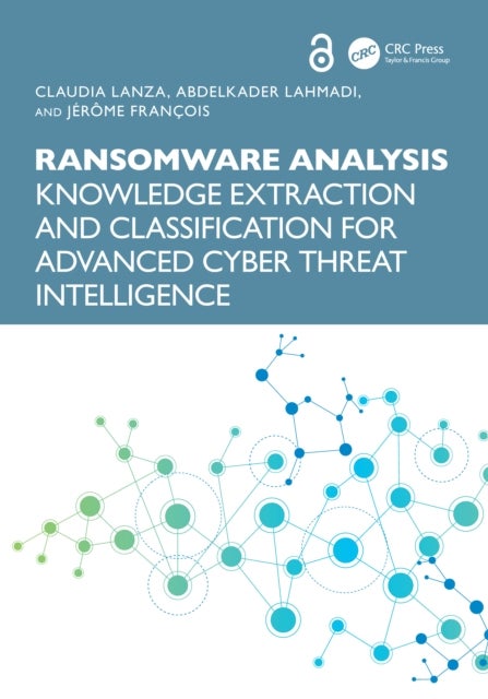 Ransomware Analysis - Knowledge Extraction and Classification for Advanced Cyber Threat Intelligence