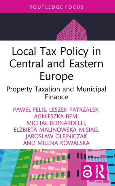 Local Tax Policy in Central and Eastern Europe - Property Taxation and Municipal Finance