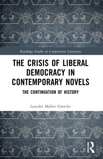 The Crisis of Liberal Democracy in Contemporary Novels - or The Continuation of History