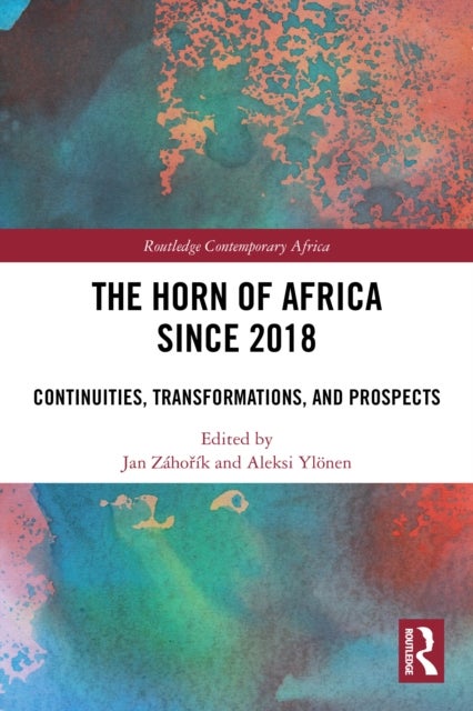 The Horn of Africa since 2018 - Continuities, Transformations, and Prospects