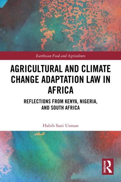 Agricultural and Climate Change Adaptation Law in Africa - Reflections from Kenya, Nigeria, and South Africa