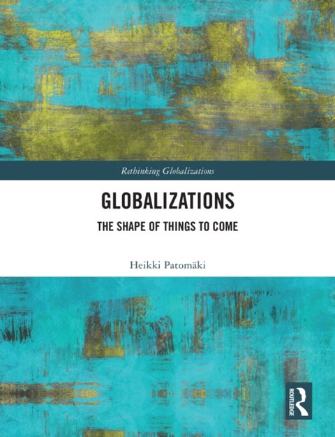 Globalizations - The Shape of Things to Come
