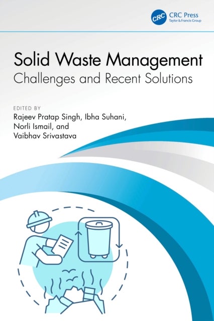 Solid Waste Management - Challenges and Recent Solutions