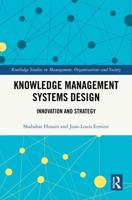 Knowledge Management Systems Design - Innovation and Strategy