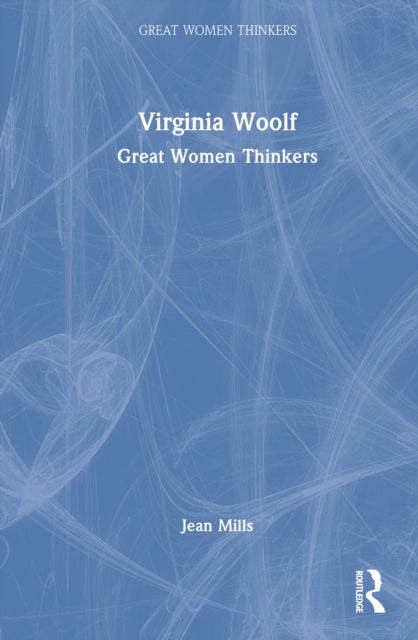Virginia Woolf - Great Women Thinkers
