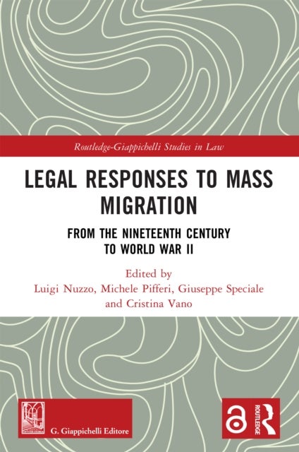 Legal Responses to Mass Migration - From the Nineteenth Century to World War II