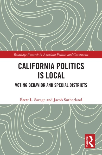 California Politics Is Local - Voting Behavior and Special Districts