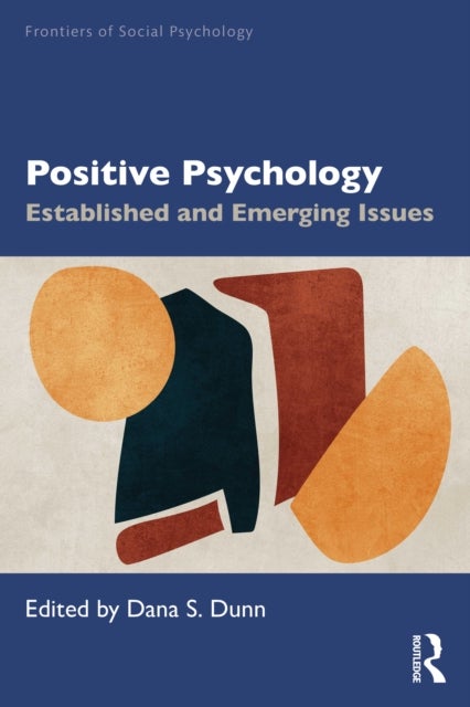Positive Psychology - Established and Emerging Issues
