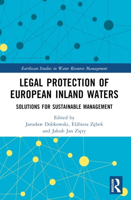 Legal Protection of European Inland Waters - Solutions for Sustainable Management