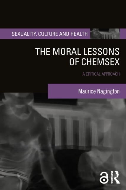 The Moral Lessons of Chemsex - A Critical Approach