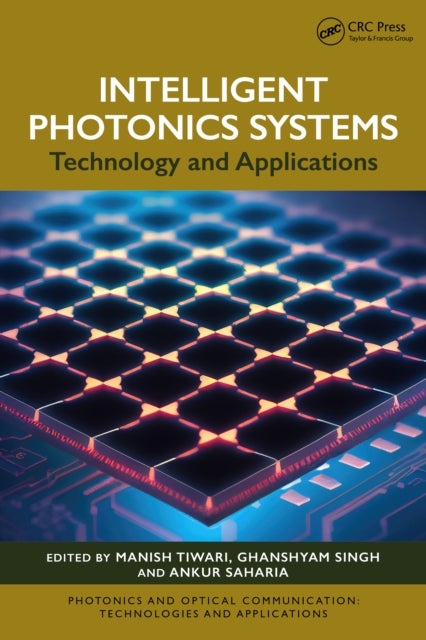 Intelligent Photonics Systems - Technology and Applications