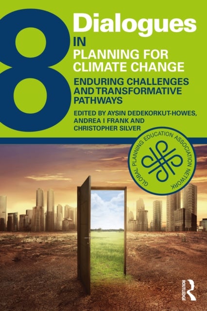 Dialogues in Planning for Climate Change - Enduring Challenges and Transformative Pathways