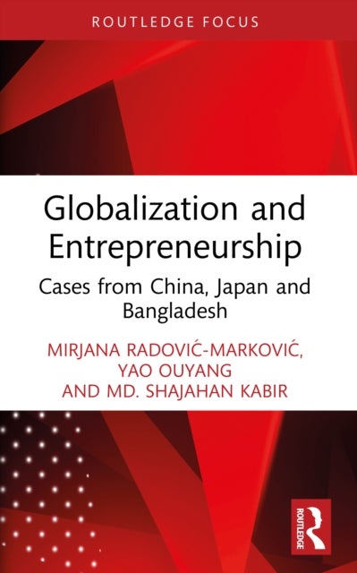 Globalization and Entrepreneurship - Cases from China, Japan and Bangladesh