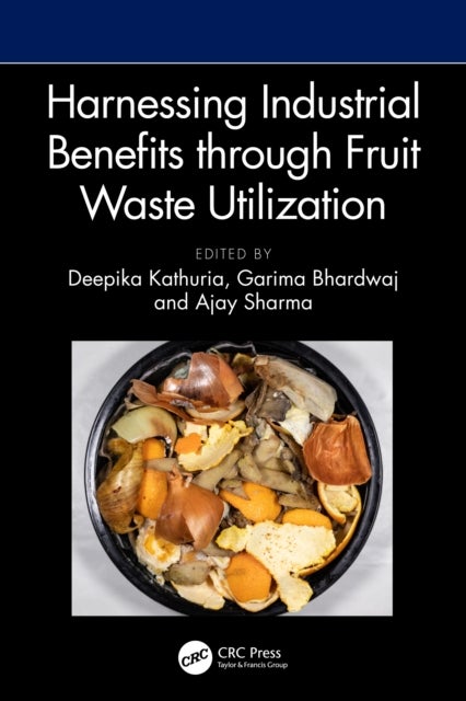 Harnessing Industrial Benefits through Fruit Waste Utilization