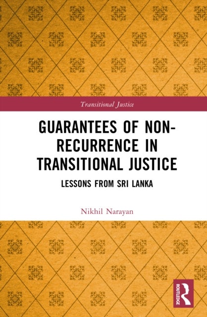 Guarantees of Non-Recurrence in Transitional Justice - Lessons from Sri Lanka