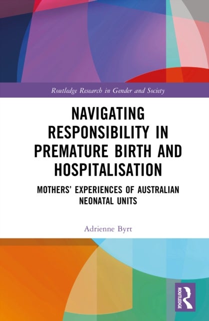 Gender and Responsibility in Australian Neonatal Intensive Care Units - Mothers’ Experiences of Support after Premature Birth