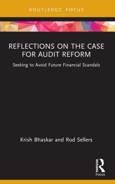 Reflections on the Case for Audit Reform - Seeking to Avoid Future Financial Scandals