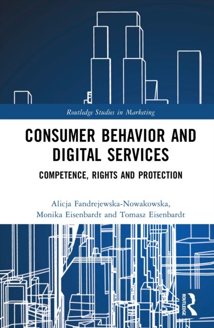 Consumer Behavior and Digital Services - Competence, Rights and Protection