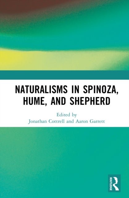 Naturalisms in Spinoza, Hume, and Shepherd