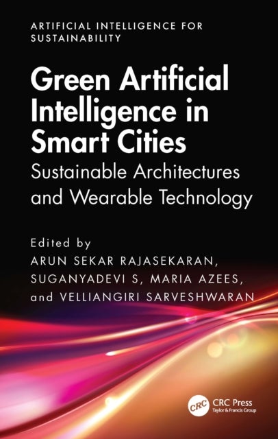 Green Artificial Intelligence in Smart Cities - Sustainable Architectures and Wearable Technology