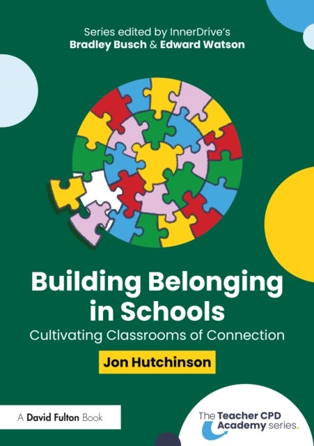 Building Belonging in Schools - Cultivating Classrooms of Connection