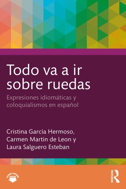 Todo va a ir sobre ruedas - Expresiones idiomaticas y coloquialismos en espanol