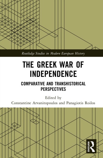 The Greek War of Independence - Comparative and Transhistorical Perspectives